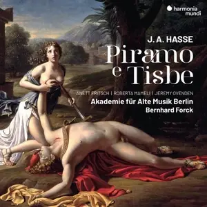 Anett Fritsch, Roberta Mameli, Jeremy Ovenden, Akademie für Alte Musik Berlin, Bernhard Forck - Hasse: Piramo e Tisbe (2025)