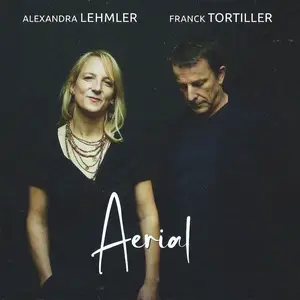 Alexandra Lehmler & Franck Tortiller - Aerial (2023)