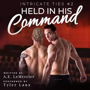 Held in His Command: An MM Romance of Healing, Trust, and Protective Love