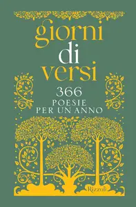 AA.VV. - Giorni di versi. 366 poesie per un anno