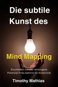 Die subtile Kunst des Mind Mapping