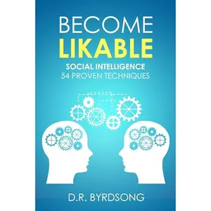 Become Likable: Social Intelligence: 54 Proven Techniques [Audiobook]