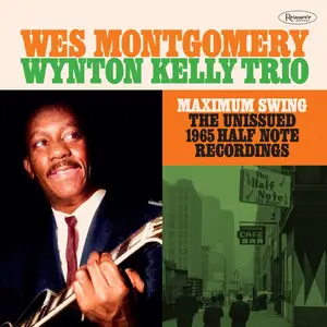 Wes Montgomery - Maximum Swing The Unissued 1965 Half Note Recordings (Stereo Remastered) (1965/2026) [24/48]