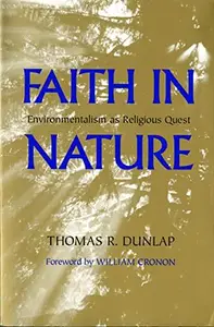 Faith in Nature : Environmentalism as Religious Quest