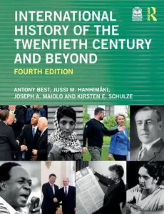 International History of the Twentieth Century and Beyond, 4th Edition