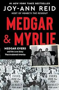 Medgar and Myrlie: Medgar Evers and the Love Story That Awakened America