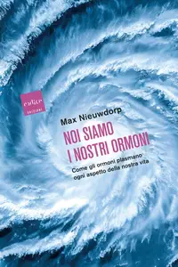 Max Nieuwdorp - Noi siamo i nostri ormoni