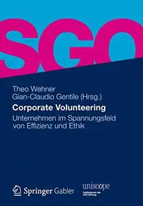 Corporate Volunteering: Unternehmen im Spannungsfeld von Effizienz und Ethik