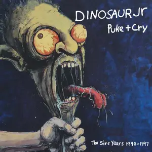 Dinosaur Jr. - Puke + Cry- The Sire Years 1990-1997 (2024) [Official Digital Download]