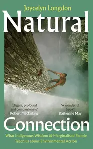 Natural Connection: What indigenous wisdom & marginalised people teach us about environmental action