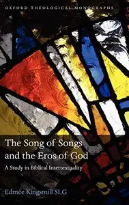 The Song of Songs and the Eros of God: A Study in Biblical Intertextuality