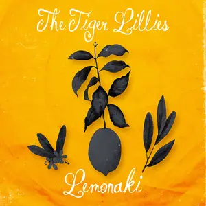 The Tiger Lillies - Lemonaki (2020) [Official Digital Download]