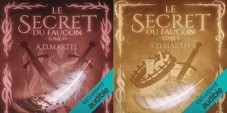 A.D. Martel, "Le secret du faucon", tome 4 et 5