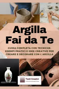 Argilla Fai da Te - Testi Creativi