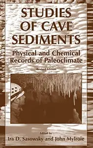 Studies of Cave Sediments: Physical and Chemical Records of Paleoclimate