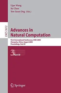 Advances in Natural Computation: First International Conference, ICNC 2005, Changsha, China, August 27-29, 2005, Proceedings, P