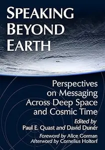 Speaking Beyond Earth: Perspectives on Messaging Across Deep Space and Cosmic Time