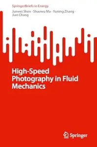 High-Speed Photography in Fluid Mechanics