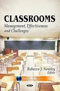 Classrooms: Management, Effectiveness and Challenges