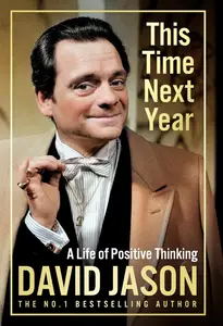 This Time Next Year: A Life of Positive Thinking