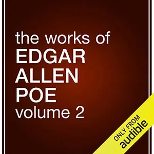 The Works of Edgar Allan Poe, Volume 2 [Audiobook]