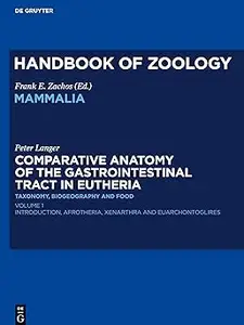 Comparative Anatomy of the Gastrointestinal Tract in Eutheria I: Taxonomy, Biogeography and Food: Afrotheria, Xenarthra