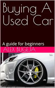 Buying A Used Car: A guide for beginners