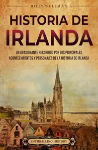 Historia de Irlanda (Spanish Edition)