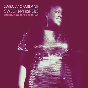 Zara McFarlane - Sweet Whispers: Celebrating Sarah Vaughan (2024) [Official Digital Download 24/96]
