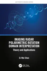 Imaging Radar Polarimetric Rotation Domain Interpretation: Theory and Applications