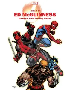 Marvel Monograph - The Art of Ed Mcguinness - Deadpool & His Amazing Friends (2020) (Digital) (Kileko-Empire)