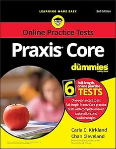 Praxis Core For Dummies with Online Practice Tests Ed 3