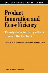 Product Innovation and Eco-efficiency: Twenty-three Industry Efforts to reach the Factor 4