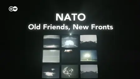 DW - NATO Old Friends, New Fronts (2024)