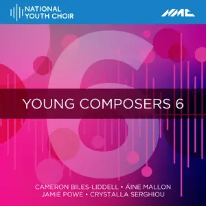 National Youth Choir Of Great Britain - Young Composers 6 (2025) [Official Digital Download]