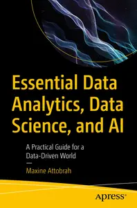 Essential Data Analytics, Data Science, and AI