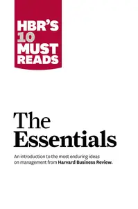 HBR'S 10 Must Reads: The Essentials (HBR's 10 Must Reads)