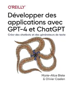 Développer des applications avec GPT-4 et ChatGPT