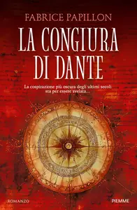 La congiura di Dante - Fabrice Papillon