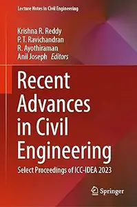 Recent Advances in Civil Engineering: Select Proceedings of ICC-IDEA 2023