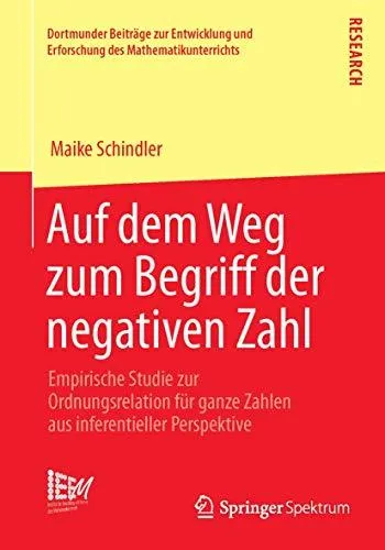 Auf dem Weg zum Begriff der negativen Zahl: Empirische Studie zur Ordnungsrelation für ganze Zahlen aus inferentieller Perspekt
