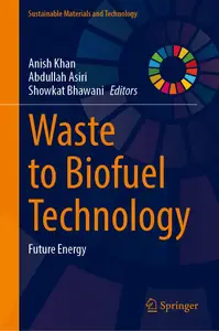 Waste to Biofuel Technology: Future Energy