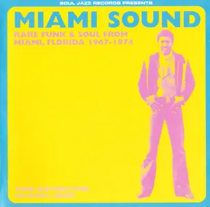 VA - Miami Sound: Rare Funk & Soul From Miami, Florida 1967-1974 (2003)