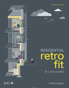 Residential Retrofit: 24 Case Studies, 2nd Edition