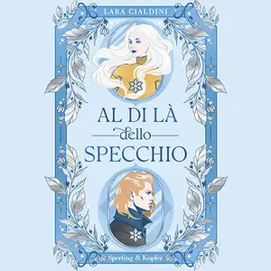 «Al di là dello specchio» by Lara Cialdini