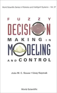 Fuzzy Decision Making in Modeling and Control