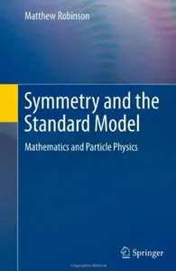 Symmetry and the Standard Model: Mathematics and Particle Physics (repost)