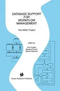 Database Support for Workflow Management: The WIDE Project