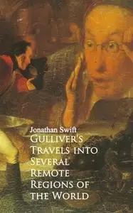 «Gulliver's Travels into Several Remote Regions of the World» by Jonathan Swift