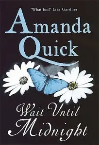 Amanda Quick, "Wait Until Midnight"